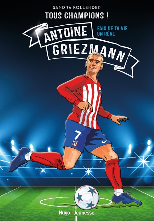 Couverture ebook de Tous champions ! Antoine Griezmann, de Sandra Kollender
