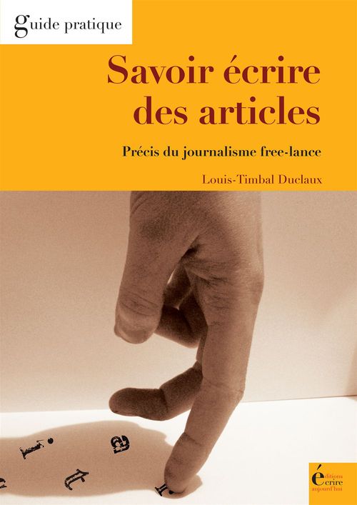 ebook cover of Savoir écrire des articles, by Louis Timbal Du