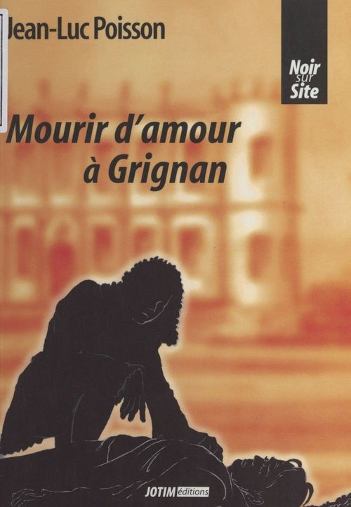ebook cover of Mourir d'amour à Grignan, by Jean-Luc Poisson
