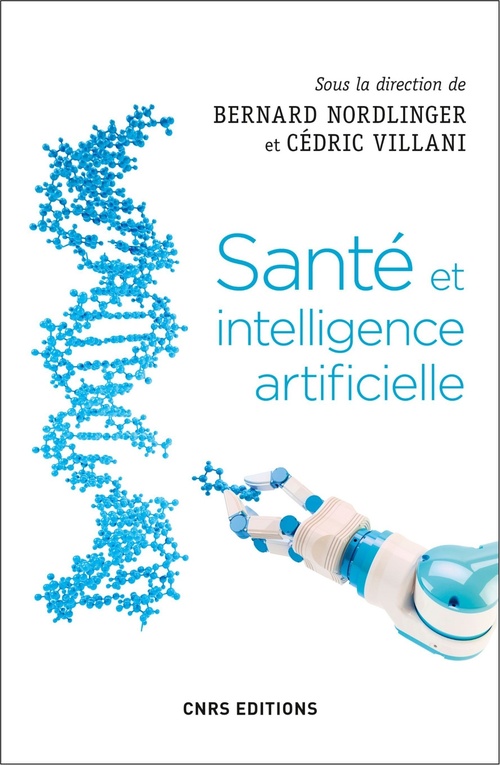 ebook cover of Santé et intelligence artificielle, by Collectif, Bernard Nordlinger, Cédric Villani