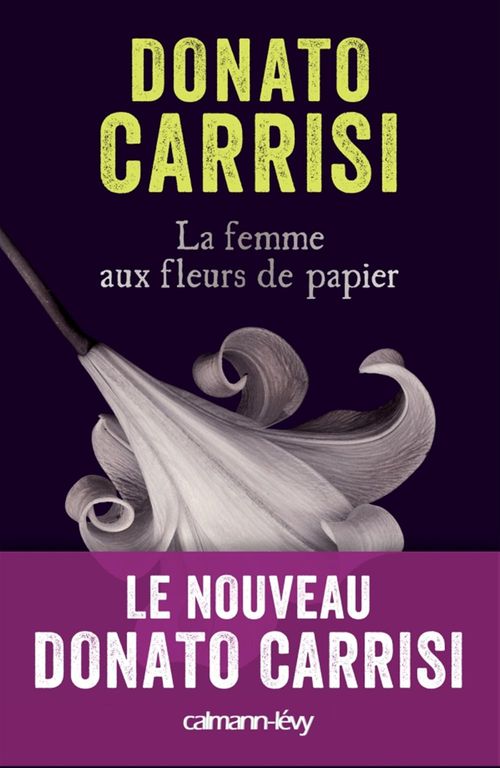 ebook cover of La Femme aux fleurs de papier, by Donato Carrisi