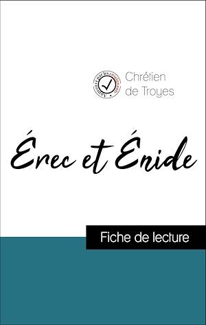 ebook cover of Analyse de l'oeuvre : Érec et Énide (résumé et fiche de lecture plébiscités par les enseignants sur fichedelecture.fr), by Chrétien de Troyes