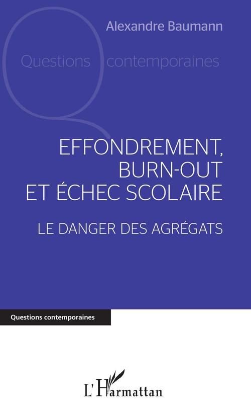 ebook cover of Effondrement, burn-out et échec scolaire, by Alexandre Baumann