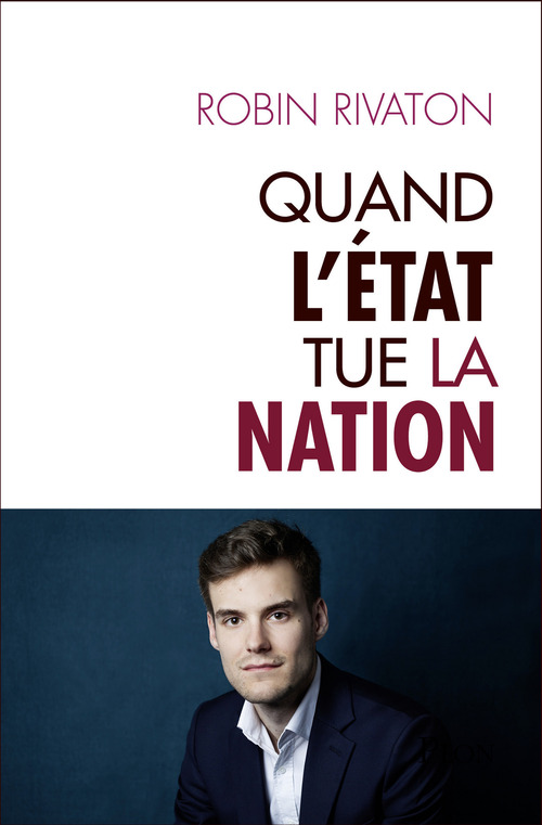 Couverture ebook de Quand l'Etat tue la Nation, de Robin Rivaton