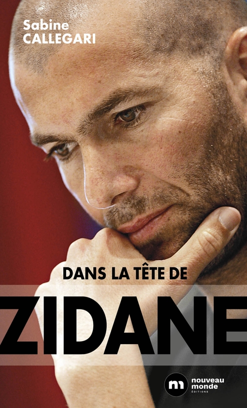 Couverture ebook de Dans la tête de Zidane, de Sabine Callegari