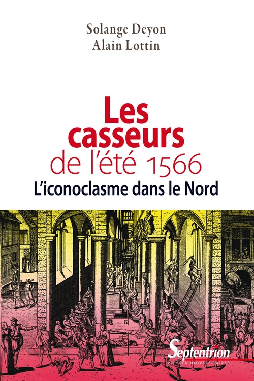 Couverture ebook de Les casseurs de l´été 1566, de Alain Lottin, Solange Deyon