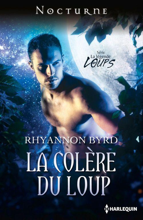 Couverture ebook de La colère du loup, de Rhyannon Byrd