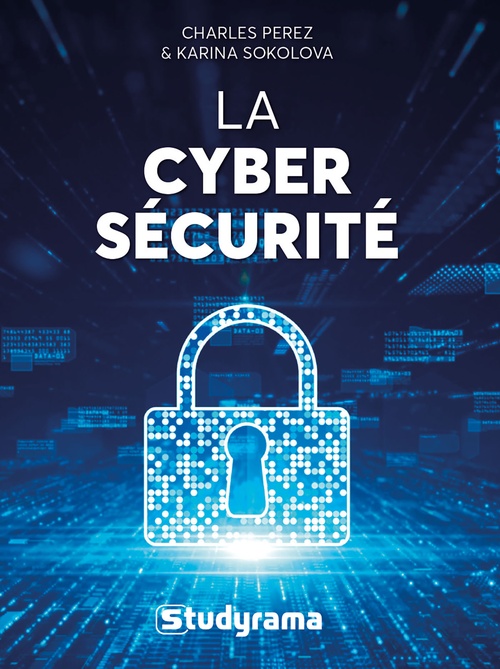 Couverture ebook de La Cybersécurité, de Karina Sokolova, Charles Perez