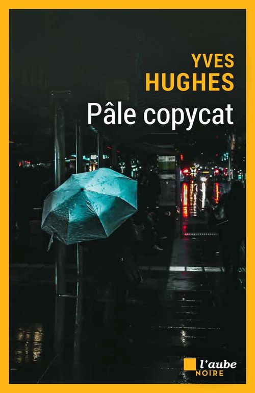 Couverture ebook de Pâle copycat, de Yves Hughes