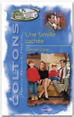 Couverture ebook de Une famille cachée (Saga Les Coltons vol. 8), de Carolyn Zane
