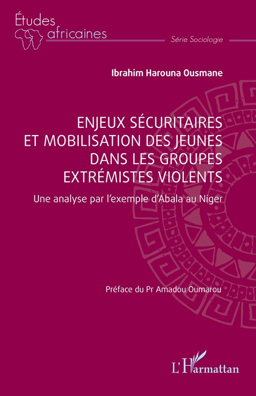Couverture ebook de Enjeux sécuritaires et mobilisation des jeunes dans les groupes extrémistes violents, de Ibrahim Harouna Ousmane