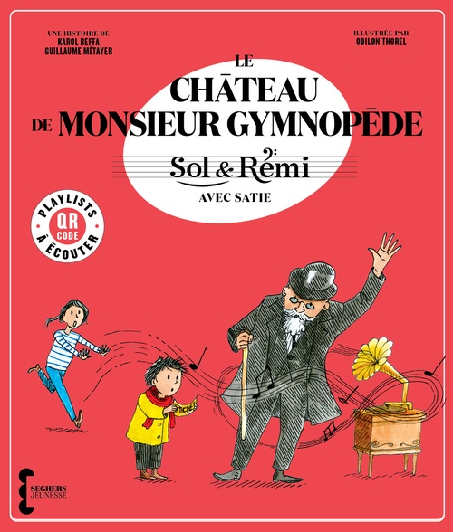 Couverture ebook de Sol & Rémi - Volume 3 Le Château de M. Gymnopède avec Erik Satie, de Karol Beffa, Guillaume Métayer
