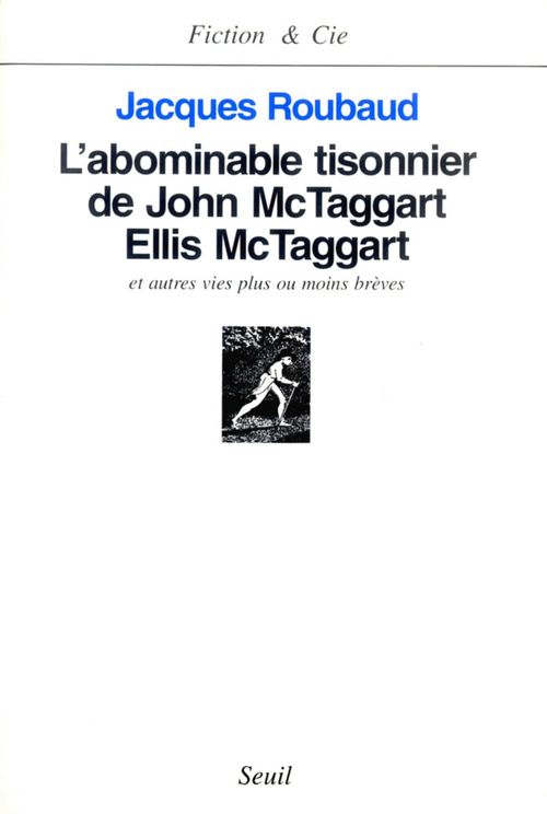Couverture ebook de L'Abominable Tisonnier de John McTaggart Ellis McTaggart et autres vies plus ou moins brèves, de Roubaud Jacques