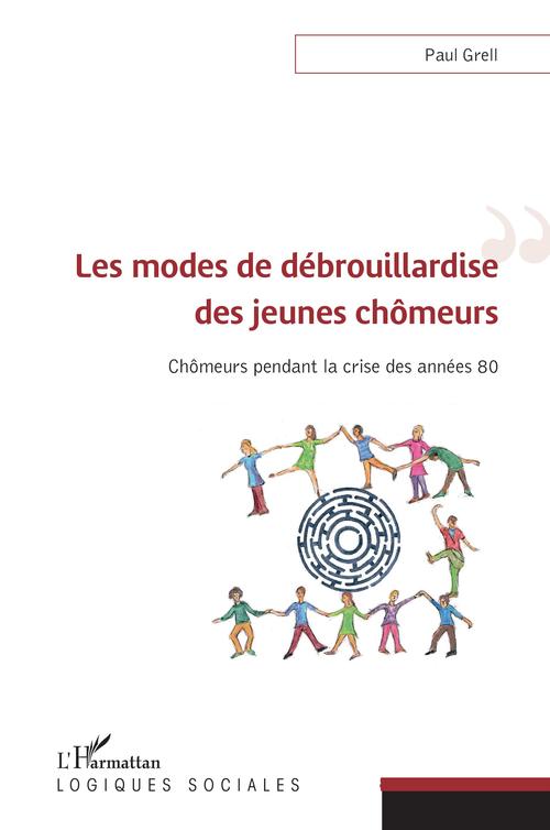 Couverture ebook de Les modes de débrouillardise des jeunes chômeurs, de Paul Grell