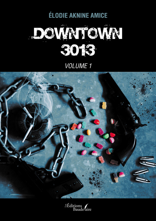 Couverture ebook de Downtown 3013 - Volume 1, de Elodie Aknine Amice