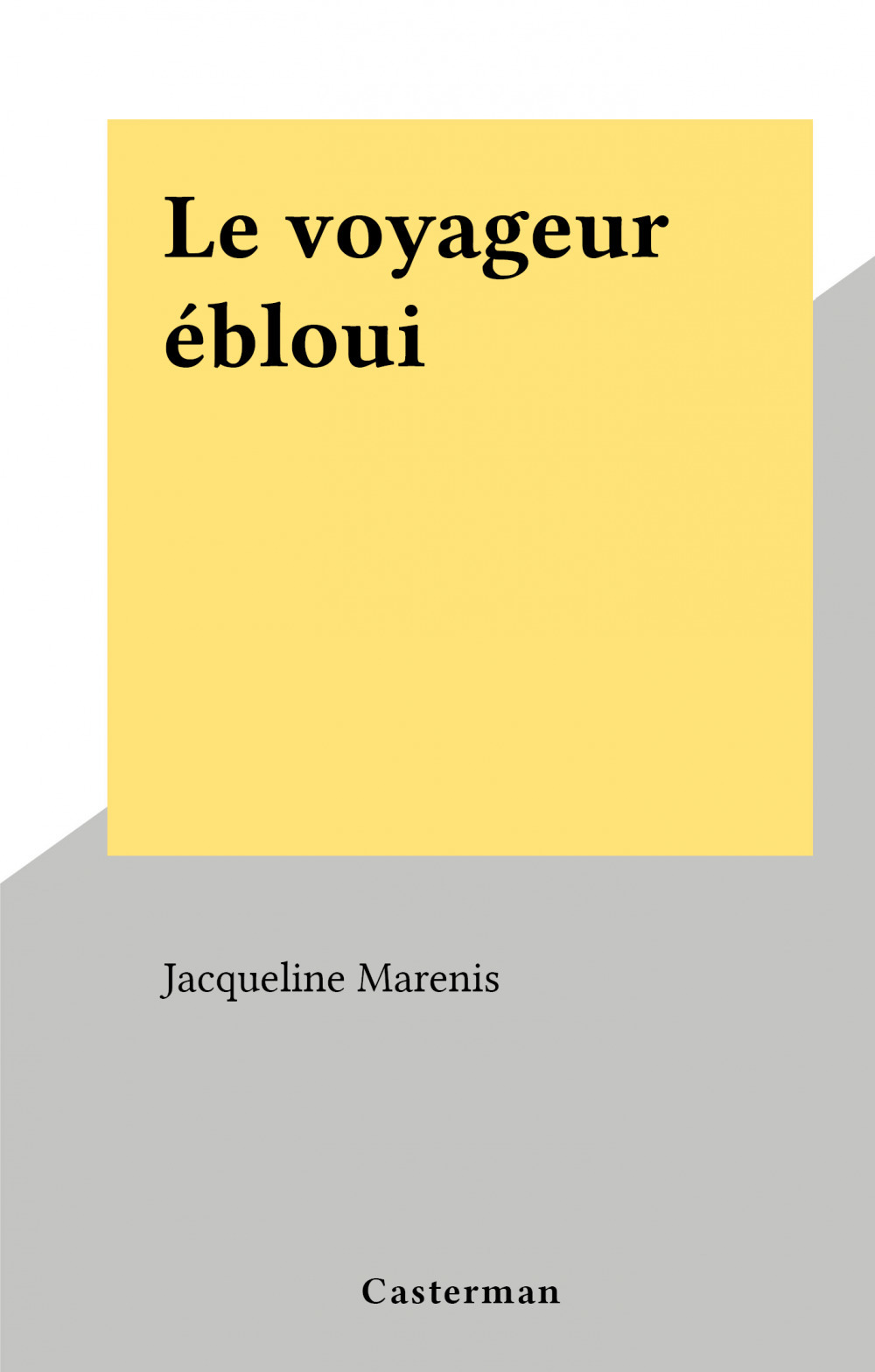 Couverture ebook de Le voyageur ébloui, de Jacqueline Marenis