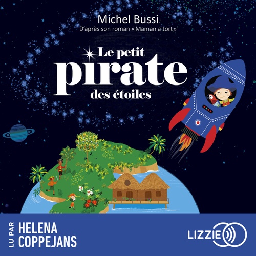 audiobook cover of Le petit pirate des étoiles, by Michel Bussi