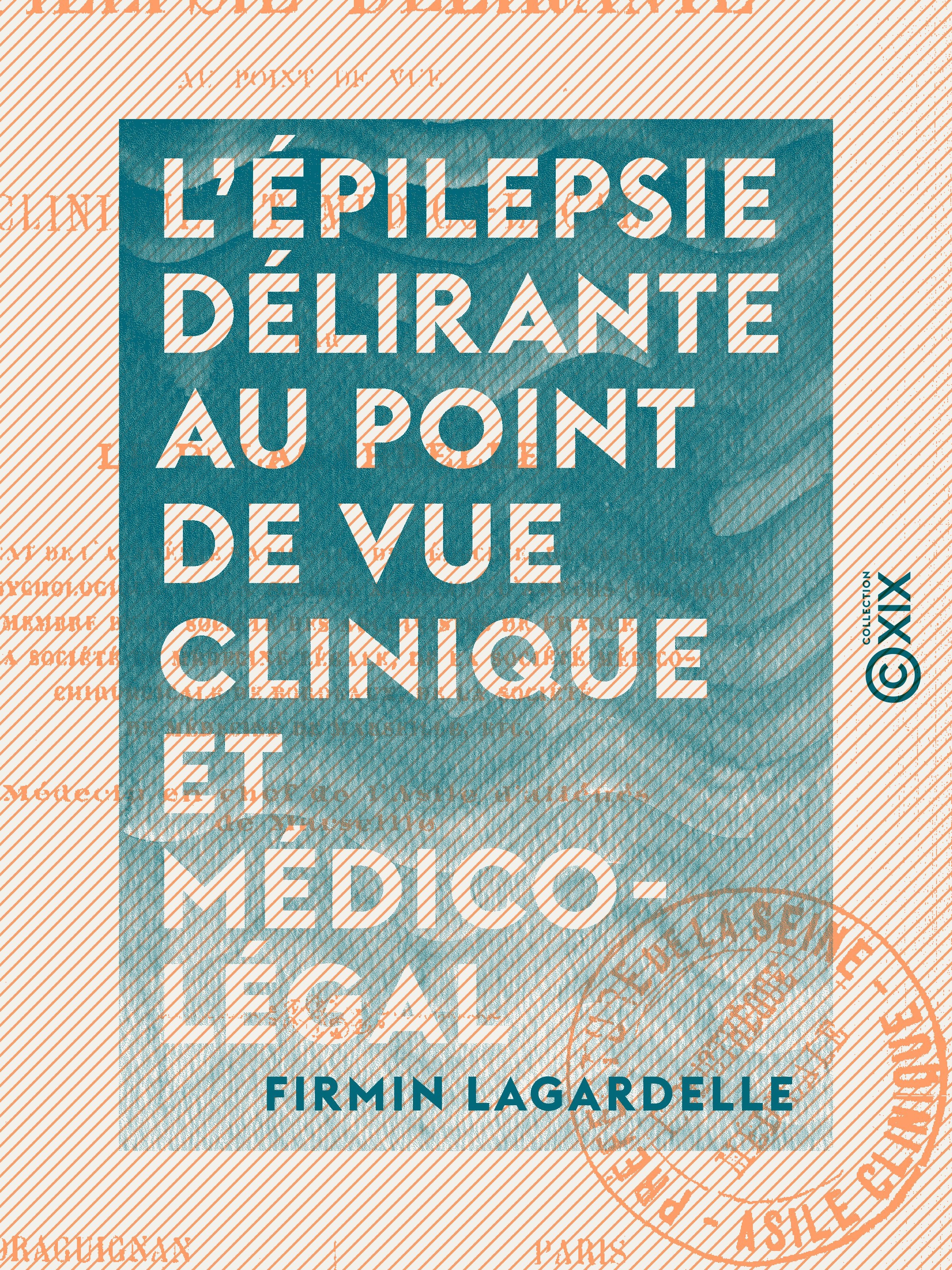 ebook cover of L'Épilepsie délirante au point de vue clinique et médico-légal, by Firmin Lagardelle