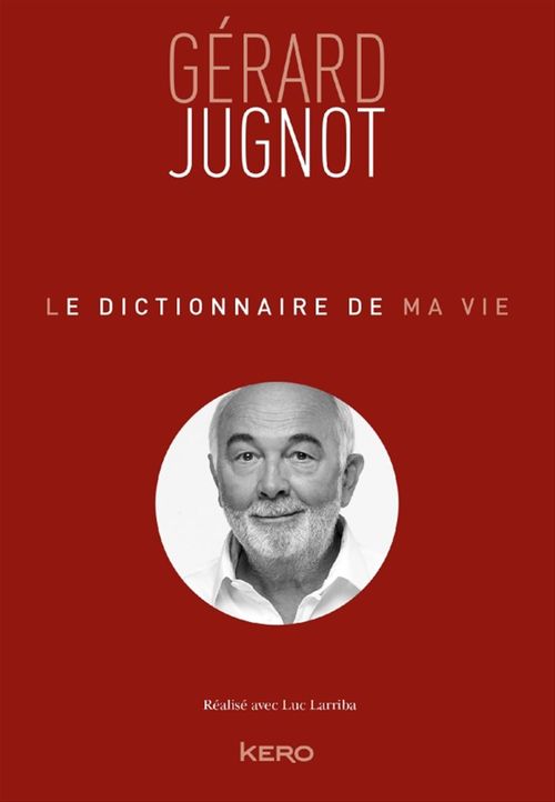 ebook cover of Le Dictionnaire de ma vie - Gérard Jugnot, by Gérard Jugnot