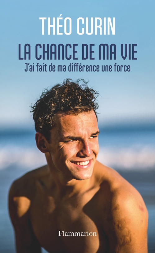 ebook cover of La chance de ma vie. J'ai fait de ma différence une force, by Théo Curin