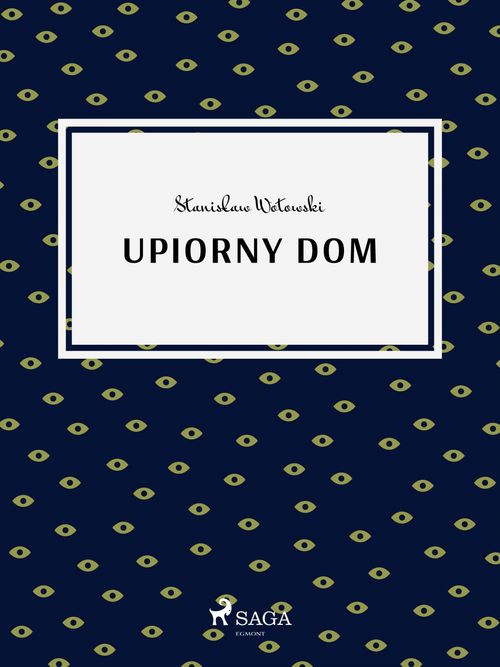 ebook cover of Upiorny dom, by Stanislaw Wotowski