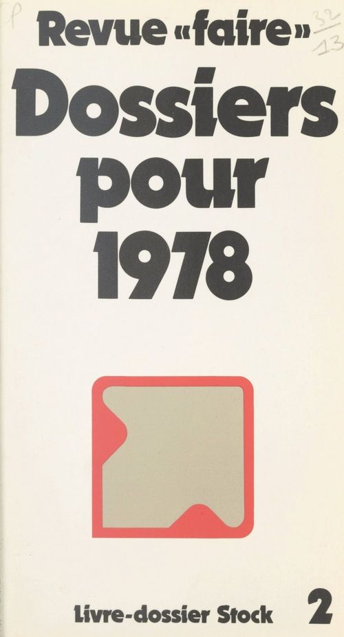 Couverture ebook de Revue Faire : dossiers pour 1978, de Jacques Delors, Gérard Fuchs, Jean-paul Guillot, Jean-pierre Hoss, J, Jacques Gallus, Jean Marceau, Gilles Martinet
