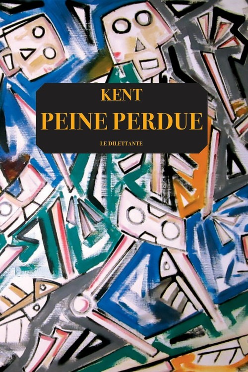 Couverture ebook de Peine perdue, de Kent