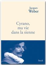 Couverture ebook de Cyrano, ma vie dans la sienne, de Jacques Weber