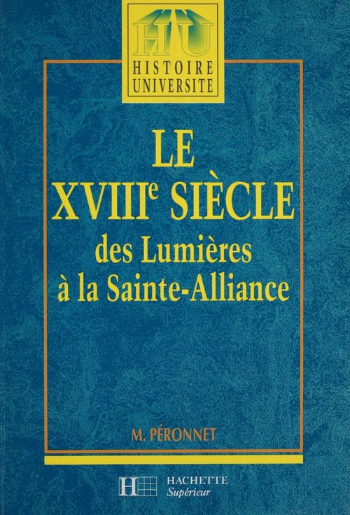 Couverture ebook de Le XVIIIe siècle (1740-1820), de Michel Peronnet