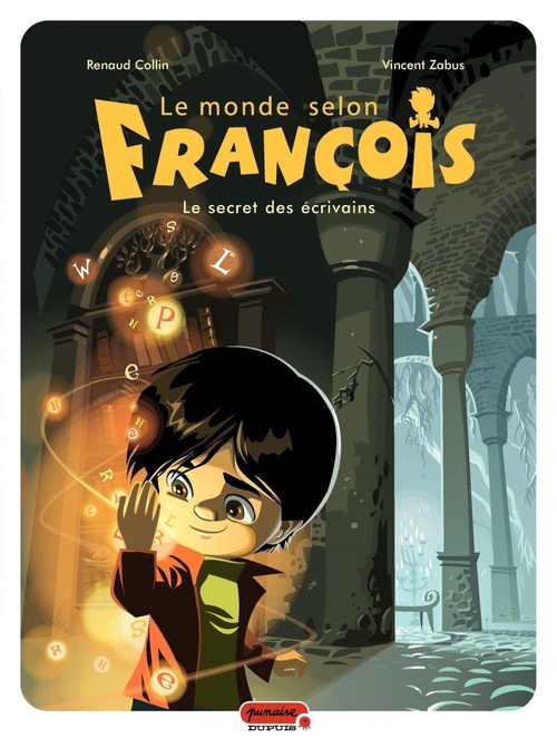ebook cover of Le monde selon François - Tome 1 - Le secret des écrivains, by Renaud Collin, Vincent Zabus