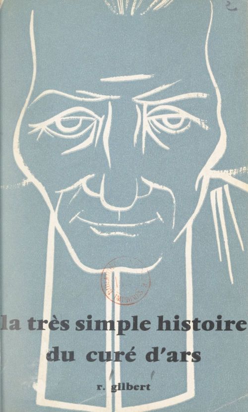 Couverture ebook de La très simple histoire du curé d'Ars, de Rene Gilbert