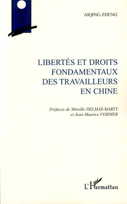 ebook cover of Libertés et droits fondamentaux des travailleurs en Chine, by Aiqing Zheng