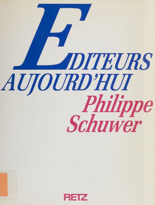 Couverture ebook de Éditeurs aujourd'hui, de Schuwer Ph