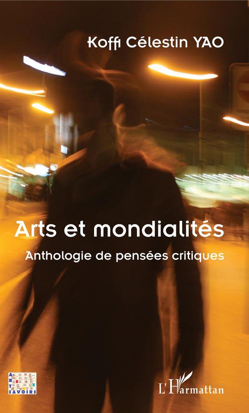 ebook cover of Arts et mondialités, by Koffi célestin Yao