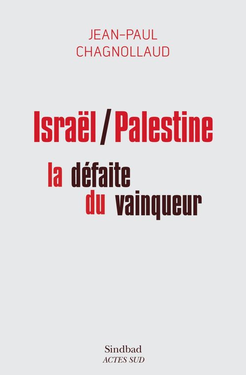 Couverture ebook de Israël/Palestine : la défaite du vainqueur, de Jean-Paul Chagnollaud
