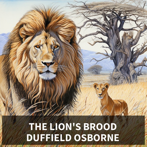 Couverture audiobook de The Lion's Brood (Unabridged), de Duffield  Osborne