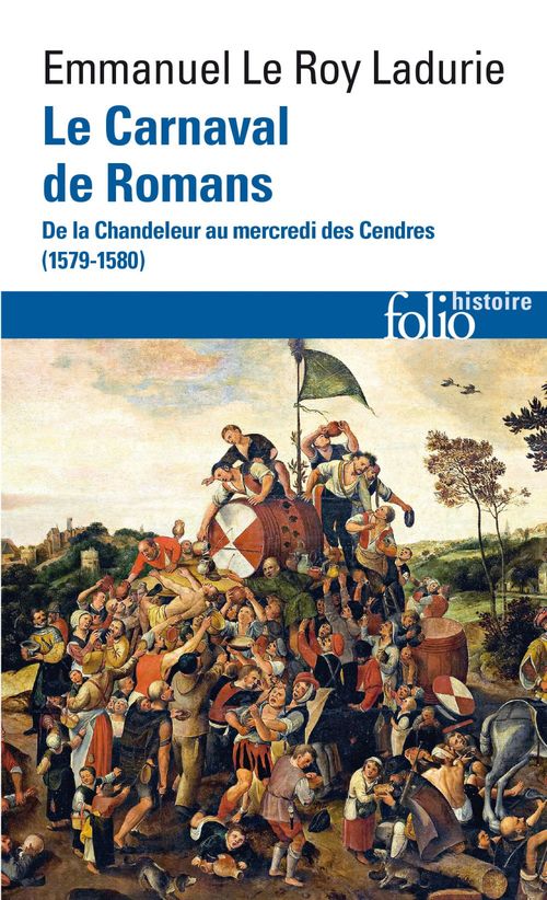 Couverture ebook de Le Carnaval de Romans. De la Chandeleur au mercredi des Cendres (1579-1580), de Emmanuel Le Roy Ladurie
