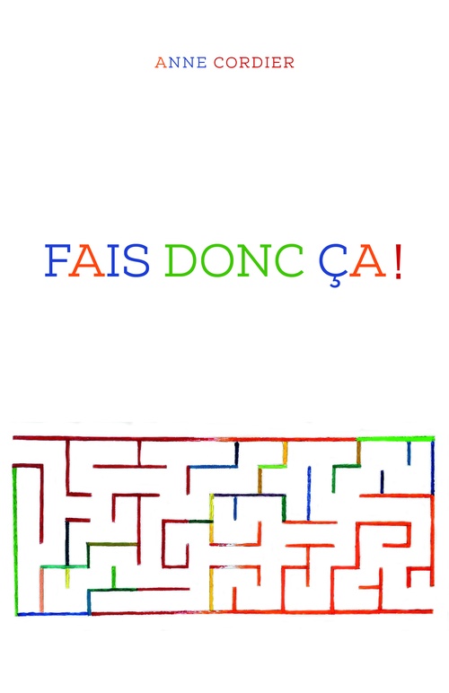 ebook cover of Fais donc ça !, by Anne Cordier