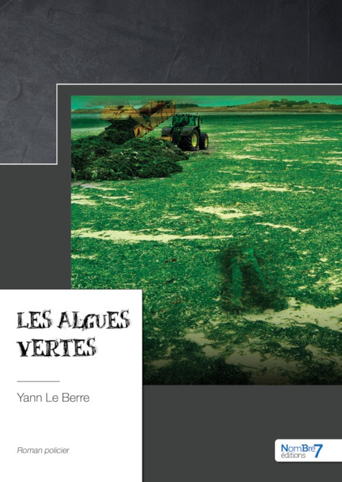 Couverture ebook de Les algues vertes, de Yann Le Bere, Yann Le Berre