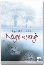 Couverture ebook de Neige de sang (Harlequin Mira), de Rachel Lee