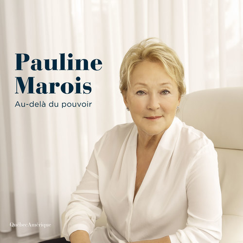 audiobook cover of Pauline Marois - Au-delà du pouvoir, by Elyse-Andrée Héroux