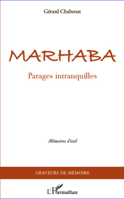 Couverture ebook de Marhaba ; parages intranquilles ; mémoires d'exil, de Gérard Chabenat