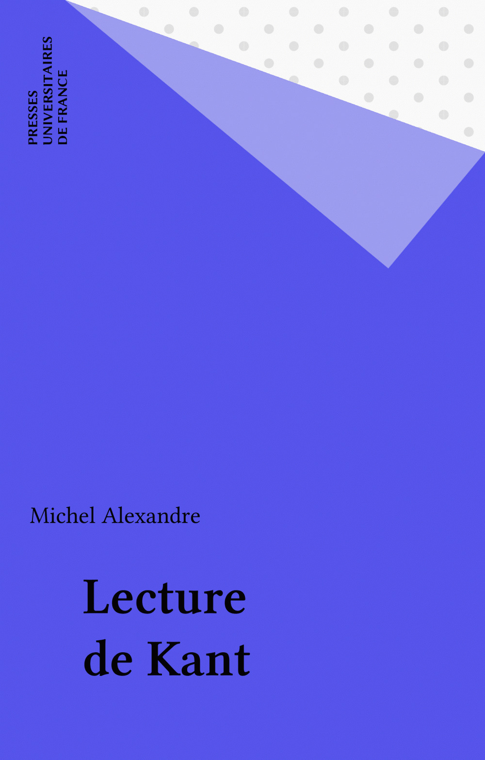 Couverture ebook de Lecture de Kant, de Michel Alexandre, Gérard Granel