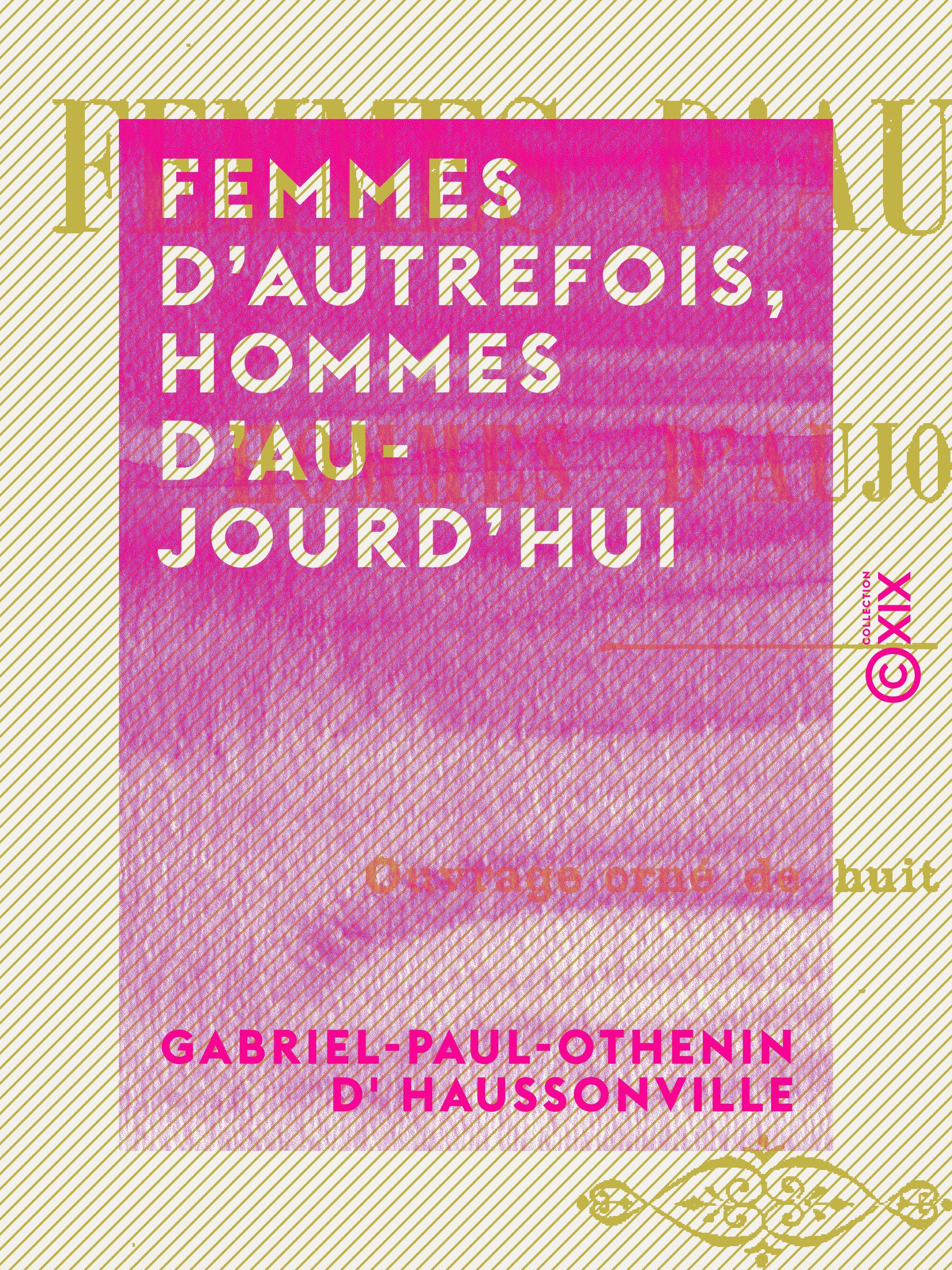 ebook cover of Femmes d'autrefois, hommes d'aujourd'hui, by Gabriel-Paul-Othenin D' Haussonville