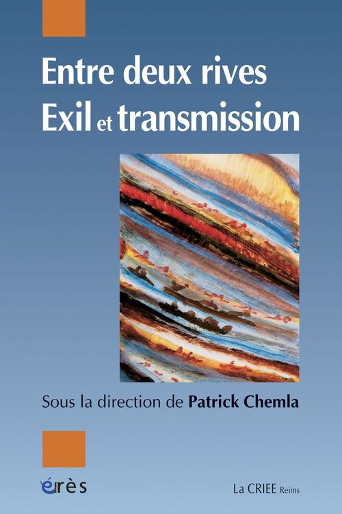 ebook cover of Entre deux rives. Exil et transmission, by Patrick Chemla