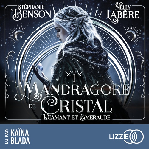 Couverture audiobook de Diamant et émeraude - Tome 1 La mandragore de cristal, de Stéphanie Benson, Nelly Labère
