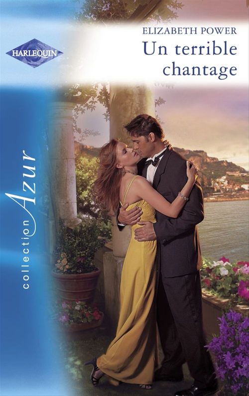 ebook cover of Un terrible chantage (Harlequin Azur), by Elizabeth Power