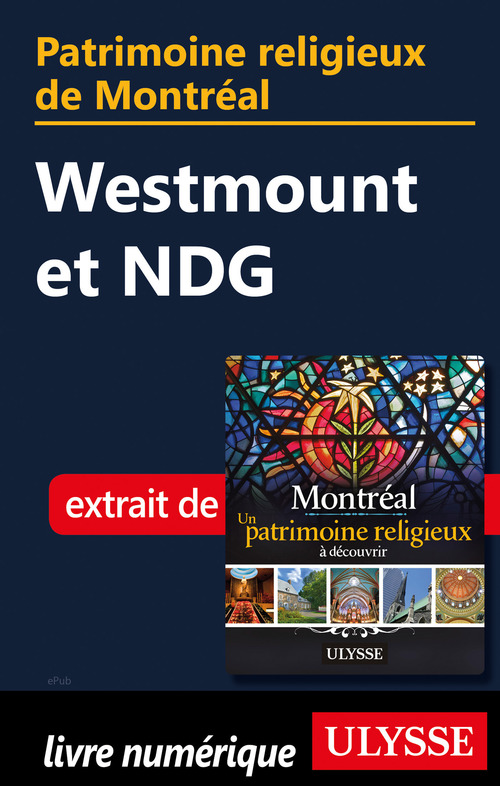 ebook cover of Patrimoine religieux de Montréal - Westmount et NDG, by Siham Jamaa