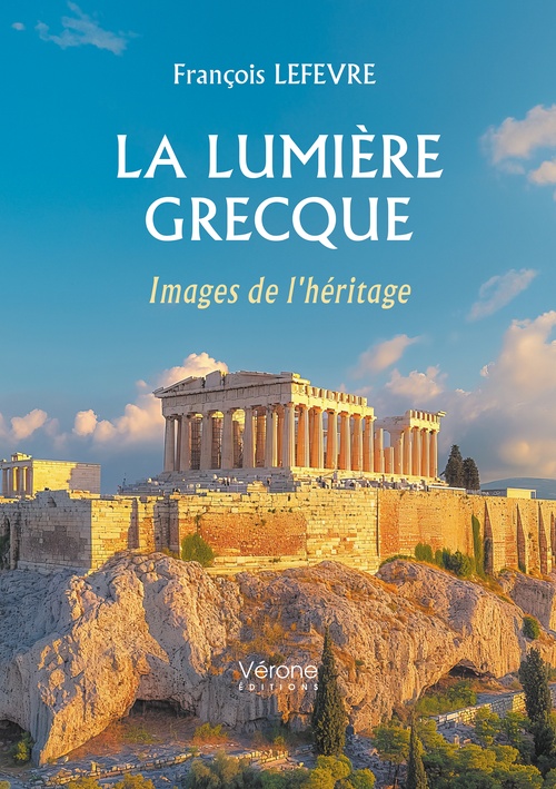 Couverture ebook de La lumière grecque, de Lefevre François
