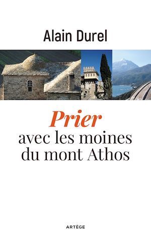 Couverture ebook de Prier avec les moines du mont Athos, de Alain Durel
